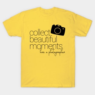 Collect Beautiful Moments T-Shirt